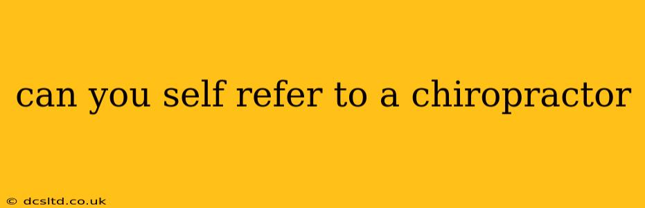 can you self refer to a chiropractor