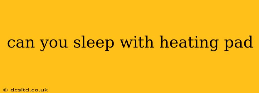 can you sleep with heating pad