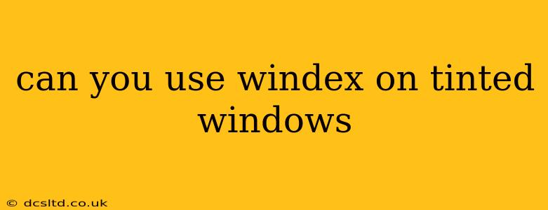 can you use windex on tinted windows
