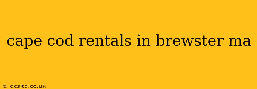 cape cod rentals in brewster ma