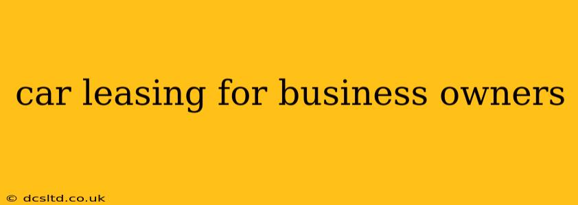 car leasing for business owners