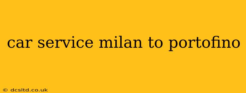 car service milan to portofino