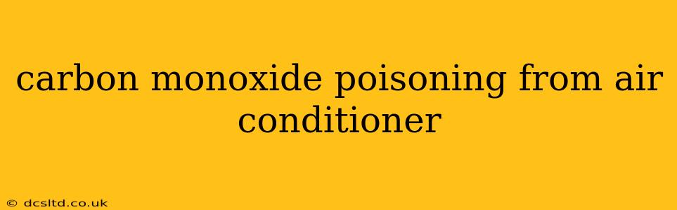 carbon monoxide poisoning from air conditioner