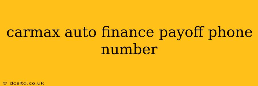 carmax auto finance payoff phone number