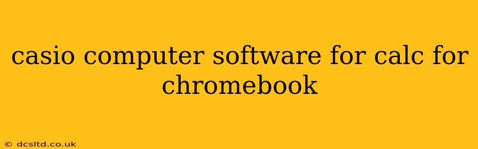 casio computer software for calc for chromebook
