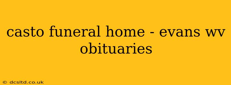 casto funeral home - evans wv obituaries