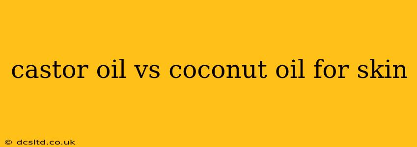 castor oil vs coconut oil for skin
