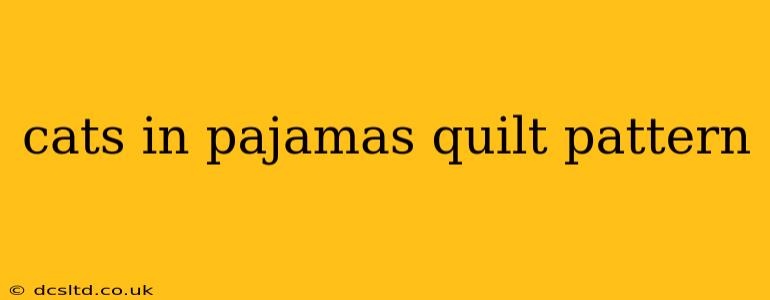 cats in pajamas quilt pattern
