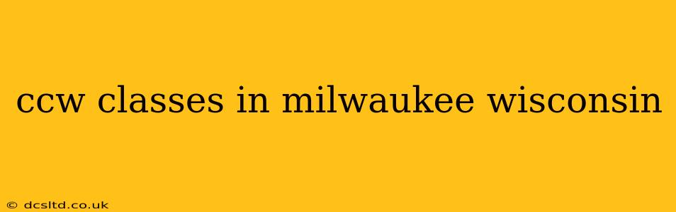 ccw classes in milwaukee wisconsin