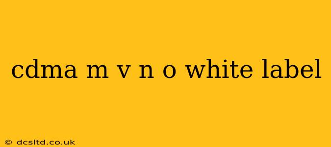 cdma m v n o white label