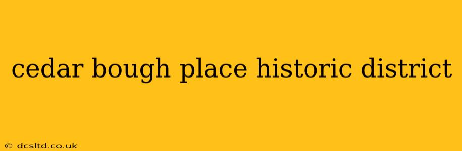 cedar bough place historic district