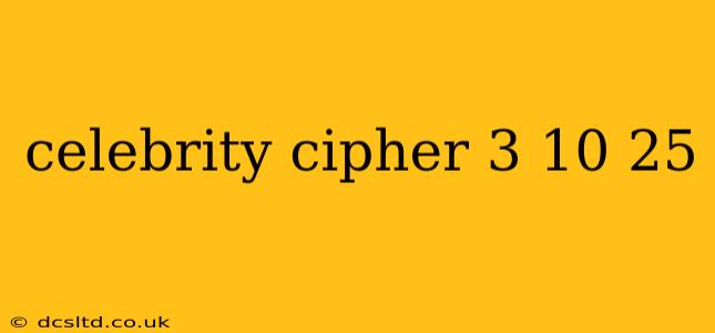 celebrity cipher 3 10 25