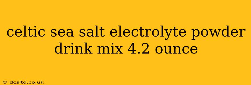 celtic sea salt electrolyte powder drink mix 4.2 ounce
