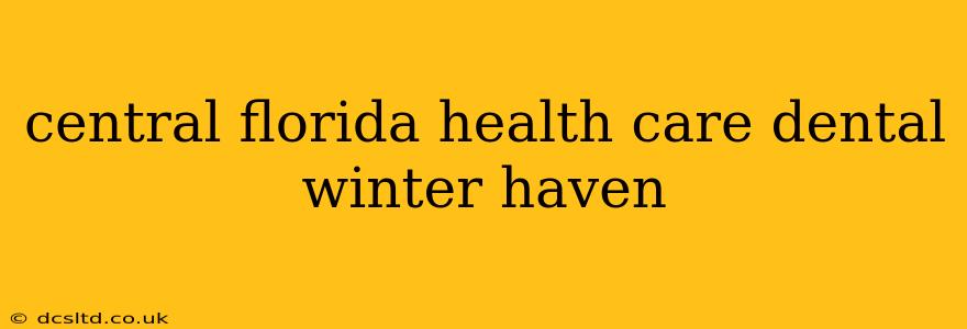 central florida health care dental winter haven