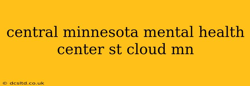 central minnesota mental health center st cloud mn