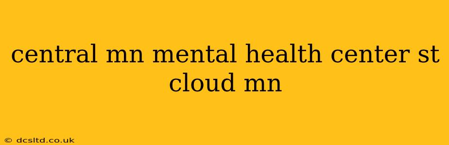central mn mental health center st cloud mn