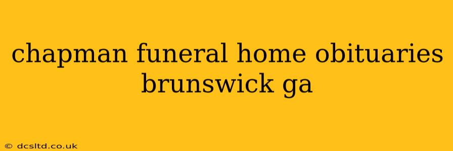 chapman funeral home obituaries brunswick ga