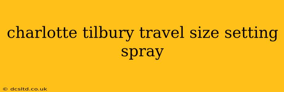 charlotte tilbury travel size setting spray