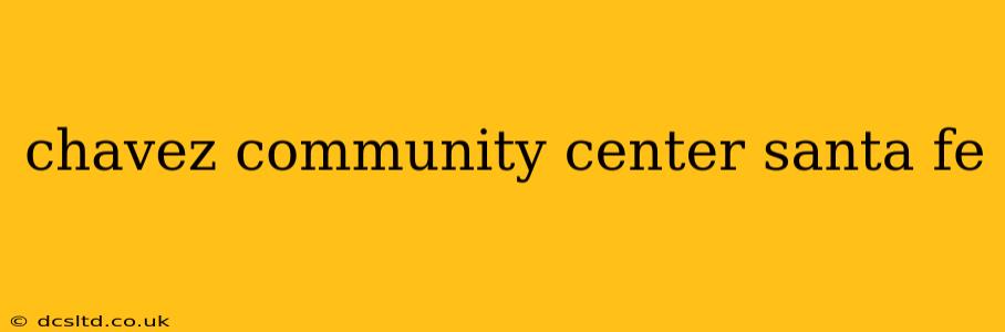 chavez community center santa fe