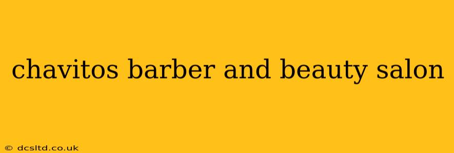 chavitos barber and beauty salon