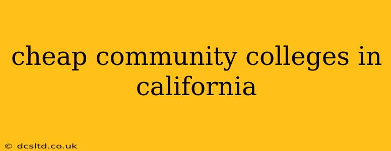 cheap community colleges in california