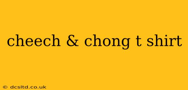 cheech & chong t shirt