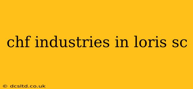 chf industries in loris sc