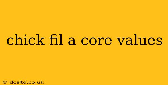 chick fil a core values