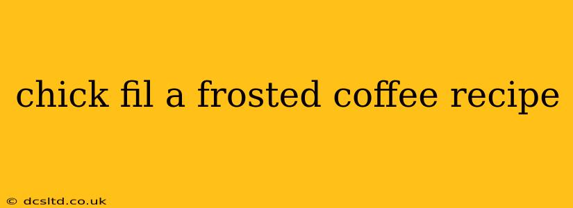 chick fil a frosted coffee recipe