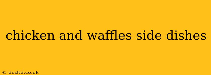 chicken and waffles side dishes