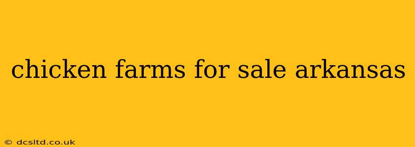 chicken farms for sale arkansas