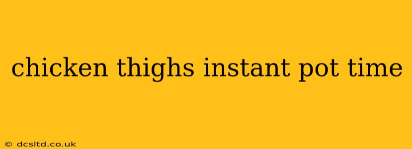 chicken thighs instant pot time