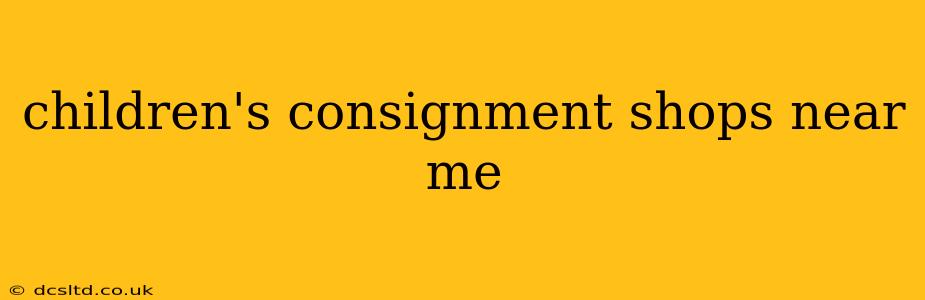 children's consignment shops near me