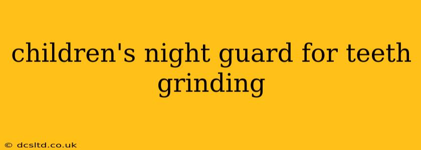 children's night guard for teeth grinding