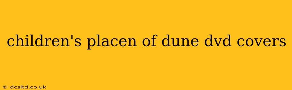 children's placen of dune dvd covers