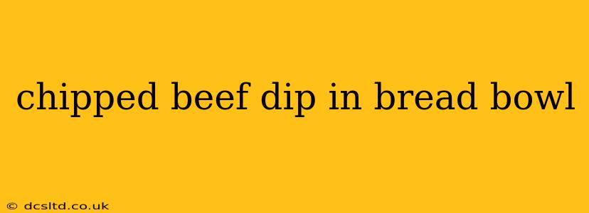 chipped beef dip in bread bowl