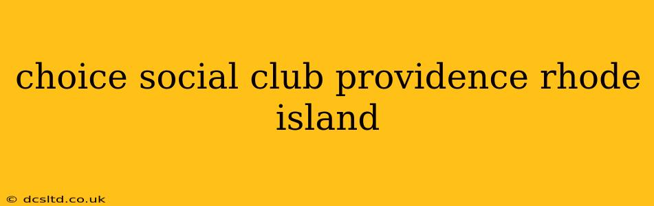 choice social club providence rhode island