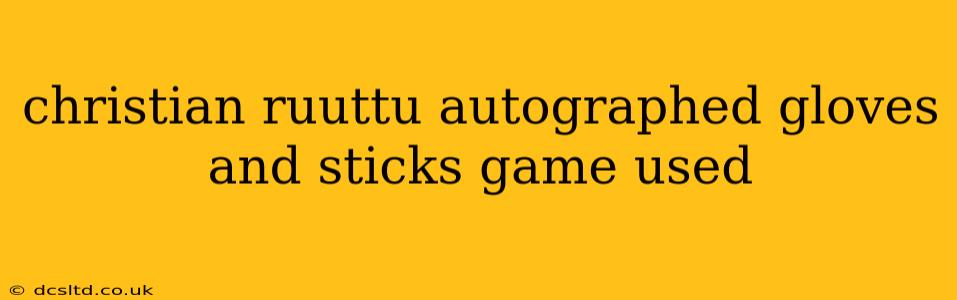 christian ruuttu autographed gloves and sticks game used