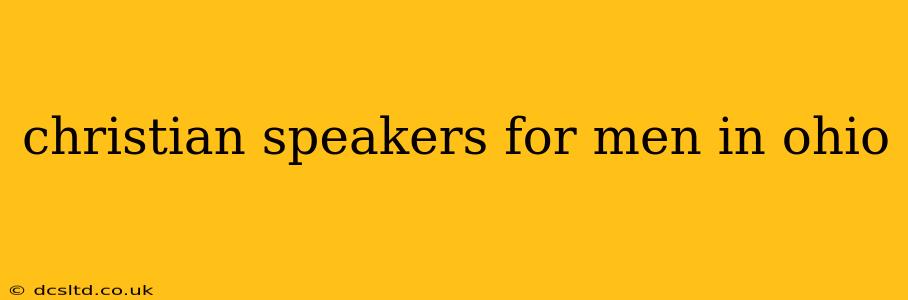 christian speakers for men in ohio