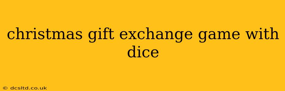 christmas gift exchange game with dice