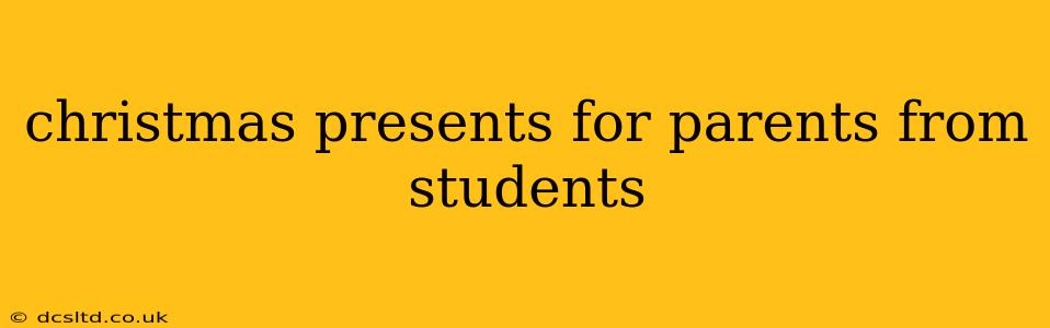 christmas presents for parents from students