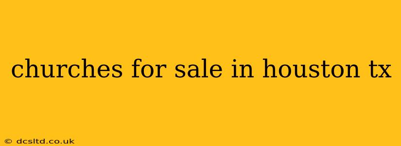 churches for sale in houston tx