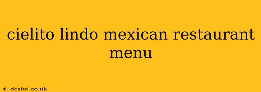cielito lindo mexican restaurant menu