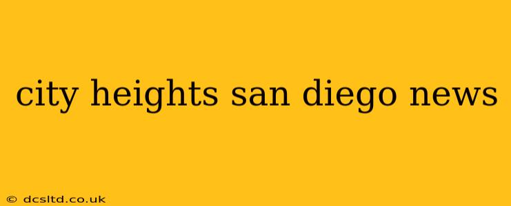 city heights san diego news