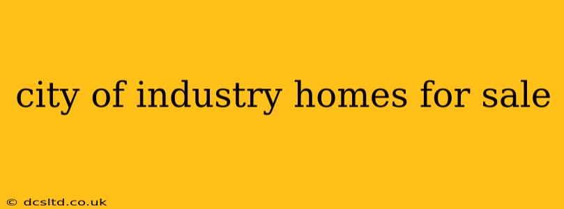 city of industry homes for sale