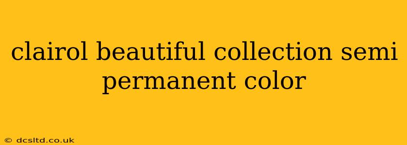 clairol beautiful collection semi permanent color