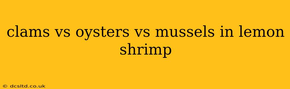 clams vs oysters vs mussels in lemon shrimp
