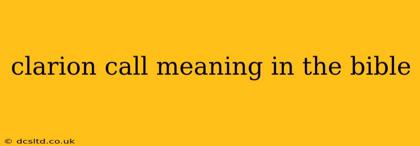 clarion call meaning in the bible