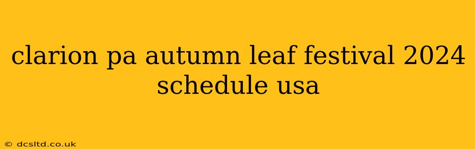clarion pa autumn leaf festival 2024 schedule usa