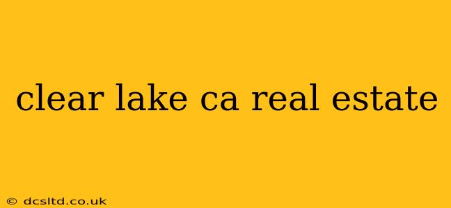 clear lake ca real estate